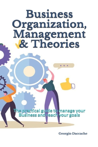 Business Organization, Management & Theories