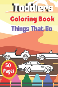 Toddlers Coloring Book Things That Go