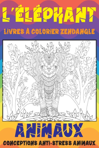 Livres à colorier Zendangle - Conceptions anti-stress Animaux - Animaux - L'éléphant