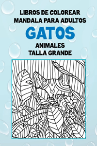 Libros de colorear Mandala para adultos - Talla grande - Animales - Gatos