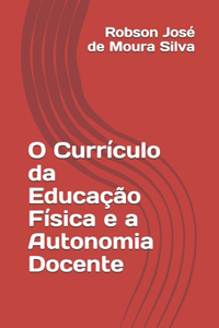 O Currículo da Educação Física e a Autonomia Docente