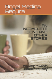 Incomplete Being and Other Stories