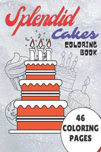 Splendid Cakes Coloring Book