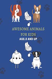 Awesome Animals For Kids Age 3 and up
