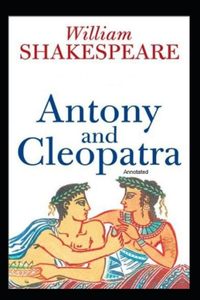 Antony and Cleopatra Annotated