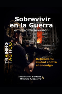 Sobrevivir en la Guerra en caso de invasión