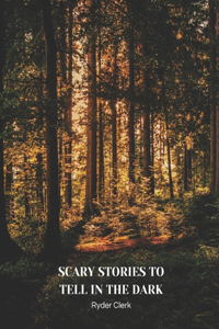 Scary Stories To Tell In The Dark