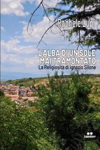 L'Alba Di Un Sole Mai Tramontato
