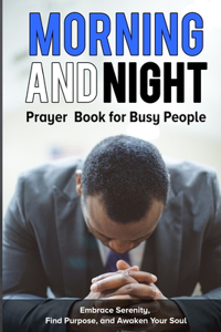 Morning and Night Prayer Book for Busy People