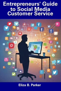 Entrepreneurs' Guide to Social Media Customer Service
