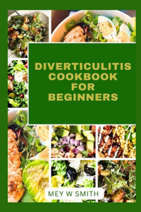 Diverticulitis Cookbook for Beginners