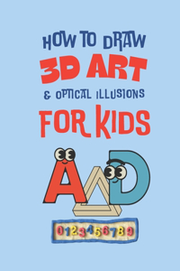 How to Draw 3d Art & Optical Illusions For Kids