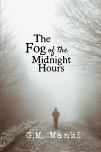 Fog of the Midnight Hours