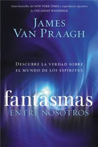 Fantasmas Entre Nosotros