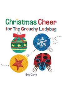 Christmas Cheer for the Grouchy Ladybug