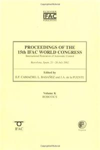 Proceedings of the 15th IFAC World Congress, Robotics: v.K