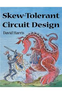 Skew-Tolerant Circuit Design