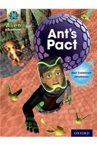 Project X: Alien Adventures: Purple: Ant's Pact