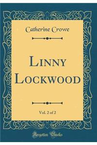 Linny Lockwood, Vol. 2 of 2 (Classic Reprint)