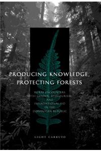 Producing Knowledge, Protecting Forests