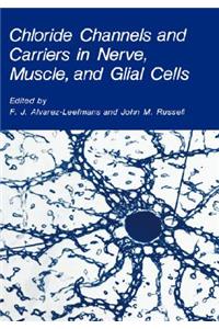Chloride Channels and Carriers in Nerve, Muscle, and Glial Cells