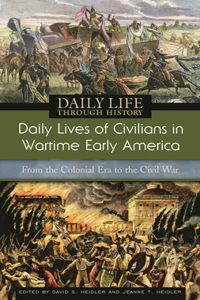 Daily Lives of Civilians in Wartime Early America