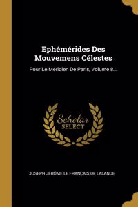 Ephémérides Des Mouvemens Célestes