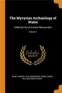 The Myvyrian Archaiology of Wales: Collected Out of Ancient Manuscripts; Volume 1