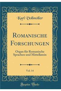 Romanische Forschungen, Vol. 14: Organ Fï¿½r Romanische Sprachen Und Mittellatein (Classic Reprint)