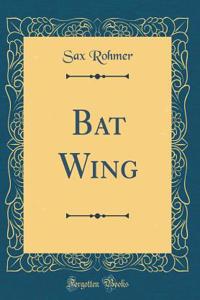 Bat Wing (Classic Reprint)