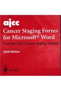 Ajcc Cancer Staging Forms for Microsoft(r) Word