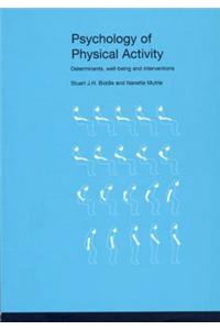 The Psychology of Physical Activity: An Evidence Based Approach