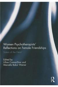 Women Psychotherapists' Reflections on Female Friendships