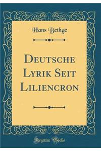 Deutsche Lyrik Seit Liliencron (Classic Reprint)