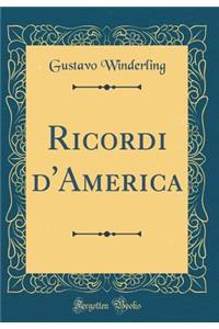 Ricordi d'America (Classic Reprint)