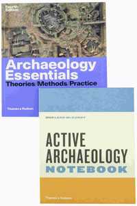 Archaeology Essentials, 4e with Media Access Registration Card + the Active Archaeology Notebook