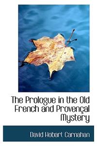 The Prologue in the Old French and Provenasal Mystery