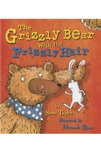 The Grizzly Bear with the Frizzly Hair