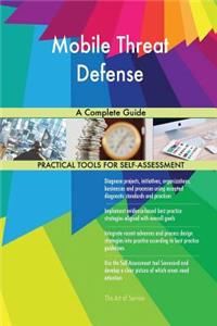 Mobile Threat Defense A Complete Guide