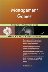 Management Games Complete Self-Assessment Guide
