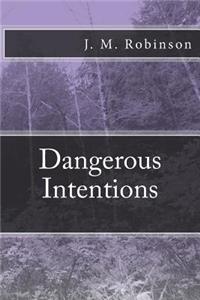 Dangerous Intentions