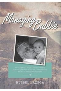 Managing Bubbie