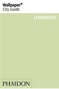 Wallpaper City Guide Liverpool