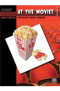 Dan Coates Popular Piano Library -- At the Movies, Bk 2