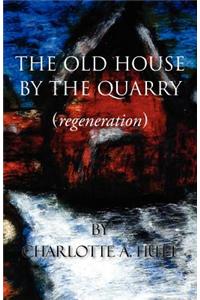 Old House by the Quarry