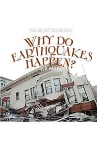 Why Do Earthquakes Happen?