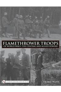 Flamethrower Troops of World War I