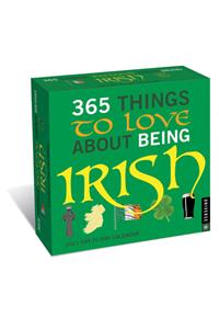365 Things to Love About Being Irish 2021 Day-to-Day Calendar
