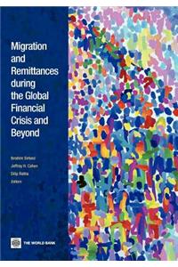 Migration and Remittances During the Global Financial Crisis and Beyond