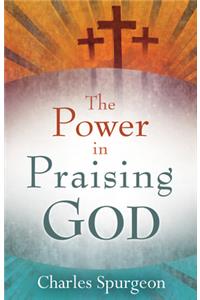 Power in Praising God